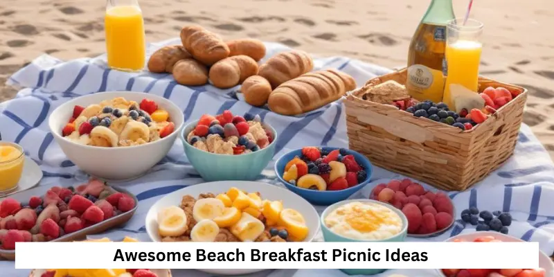 Awesome Beach Breakfast Picnic Ideas